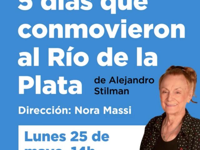 5 días que conmovieron al Río de la Plata 5 días que conmovieron al Río de la Plata